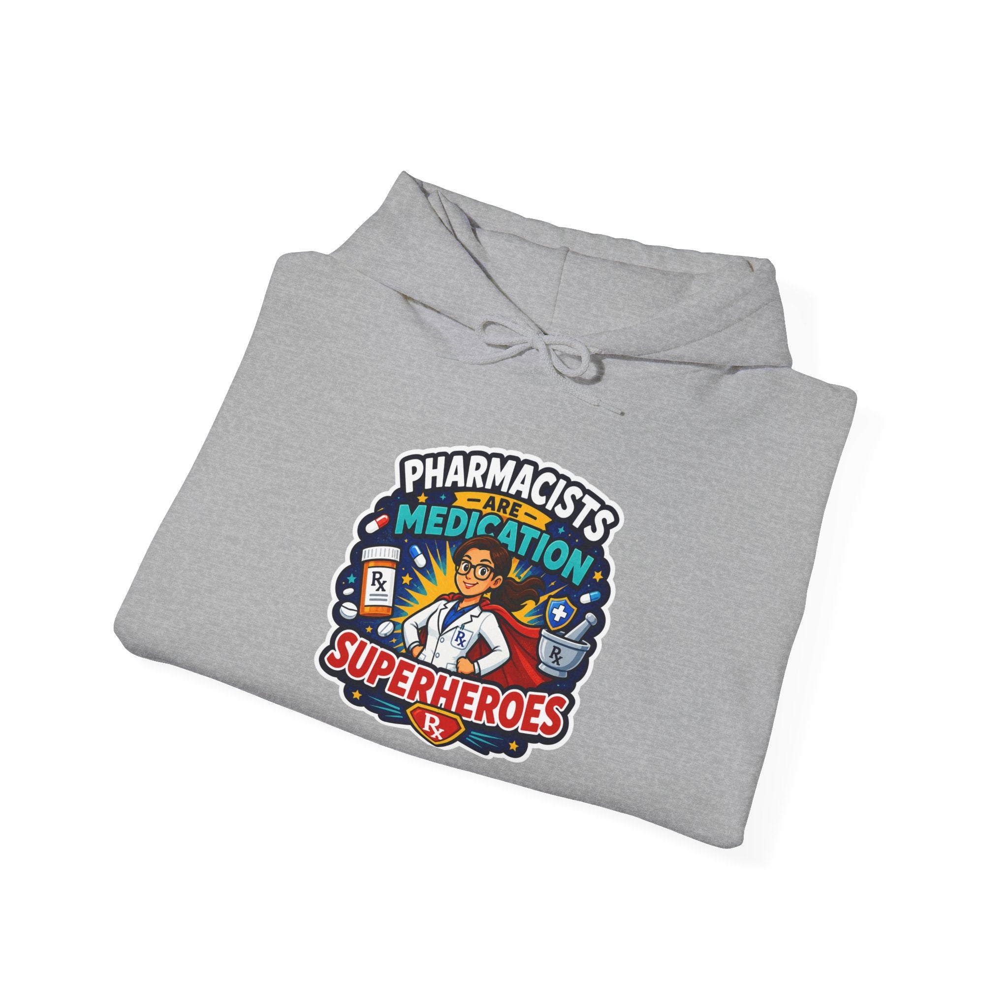 Pharmacists Are Superheroes Hoodie — "Pharmacists Medication Superheroes" Graphic Hooded Sweatshirt