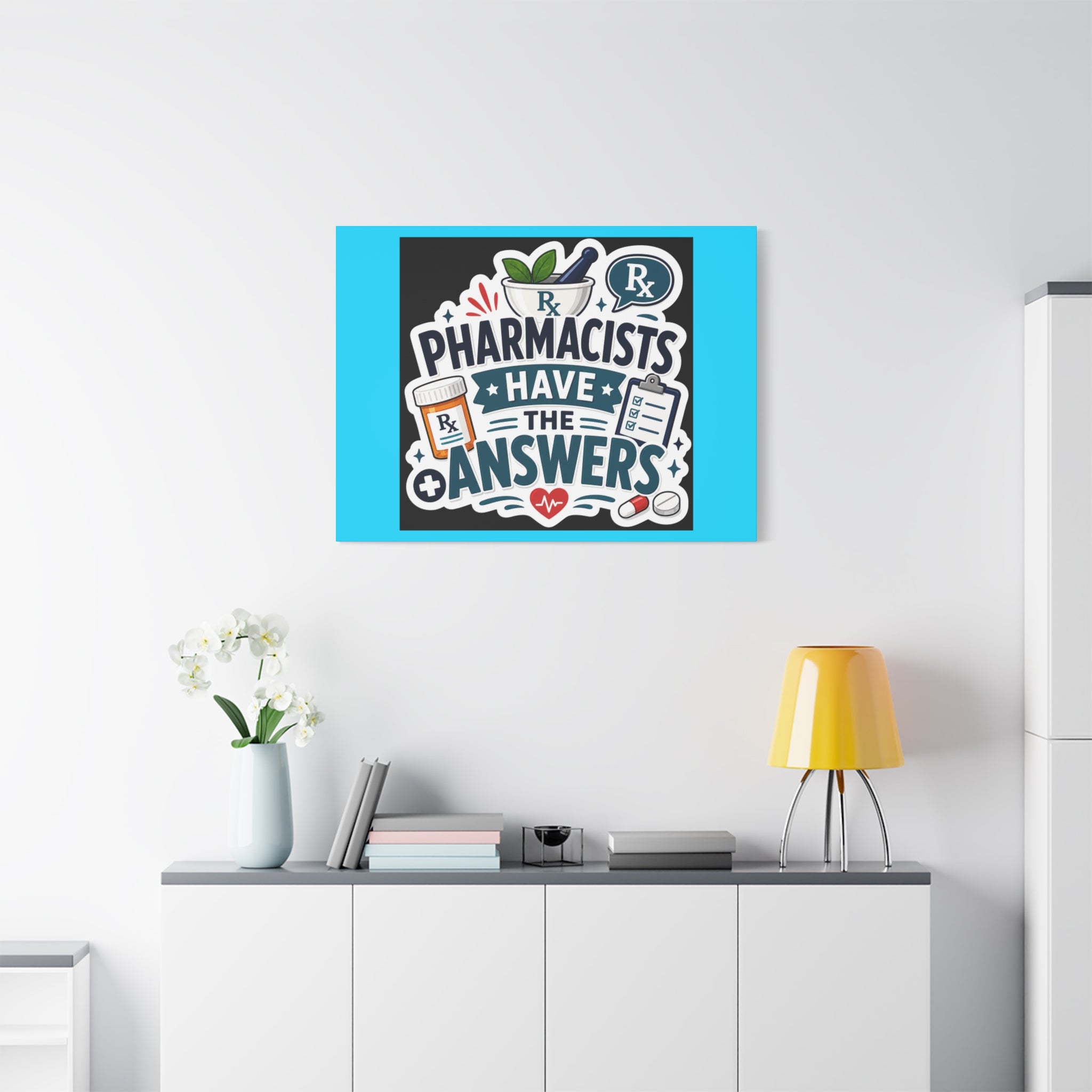 Pharmacists Have the Answers Matte Canvas Wall Art