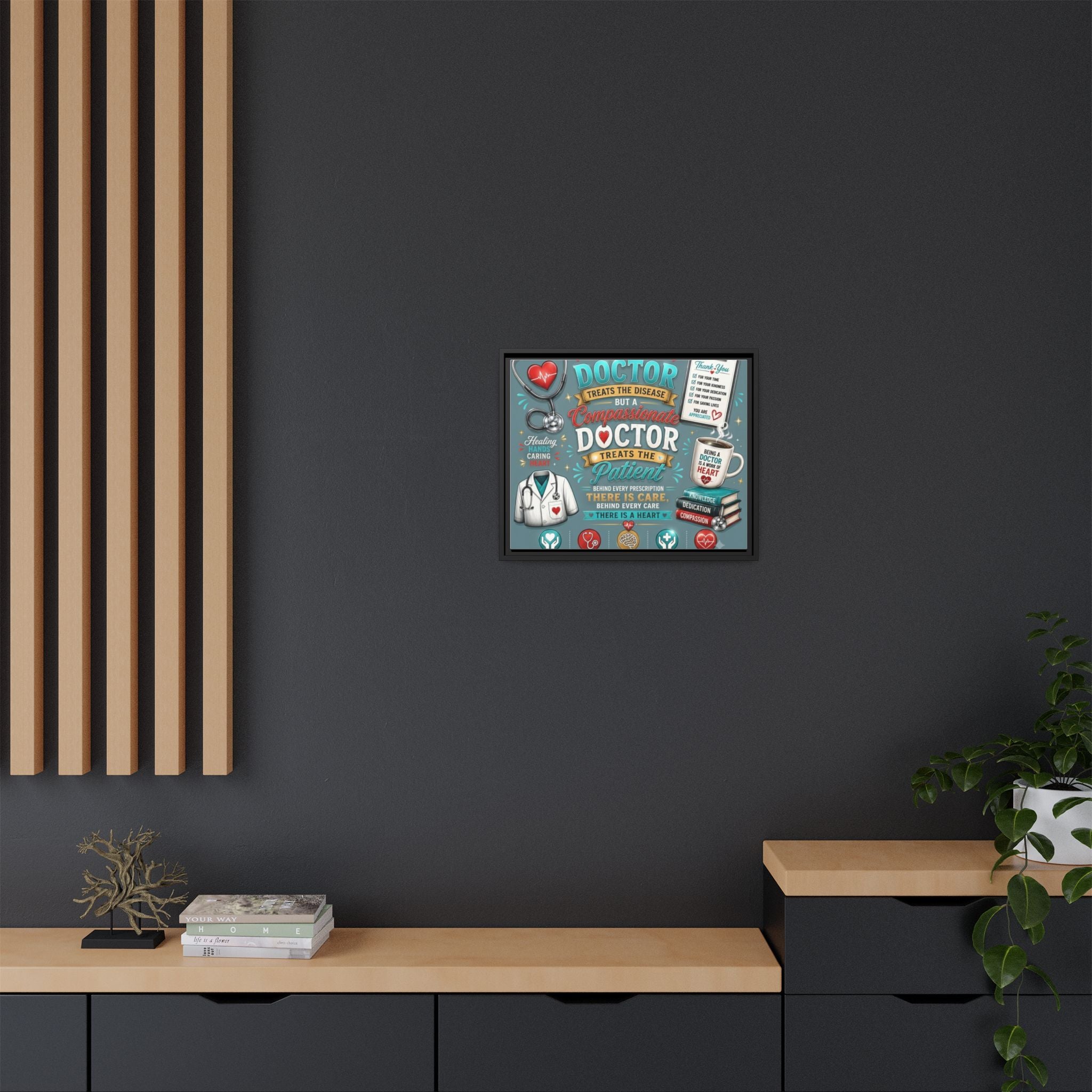 Framed Canvas Print — 'A Great Doctor Treats the Patient' Medical Tribute Wall Art