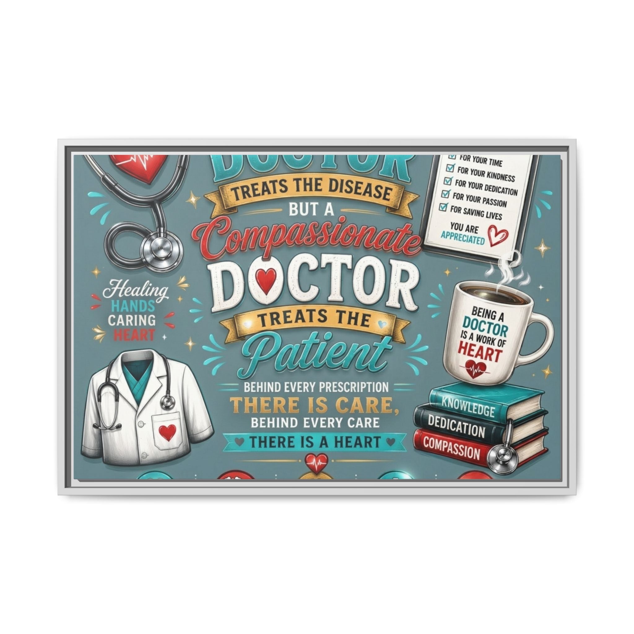 Framed Canvas Print — 'A Great Doctor Treats the Patient' Medical Tribute Wall Art