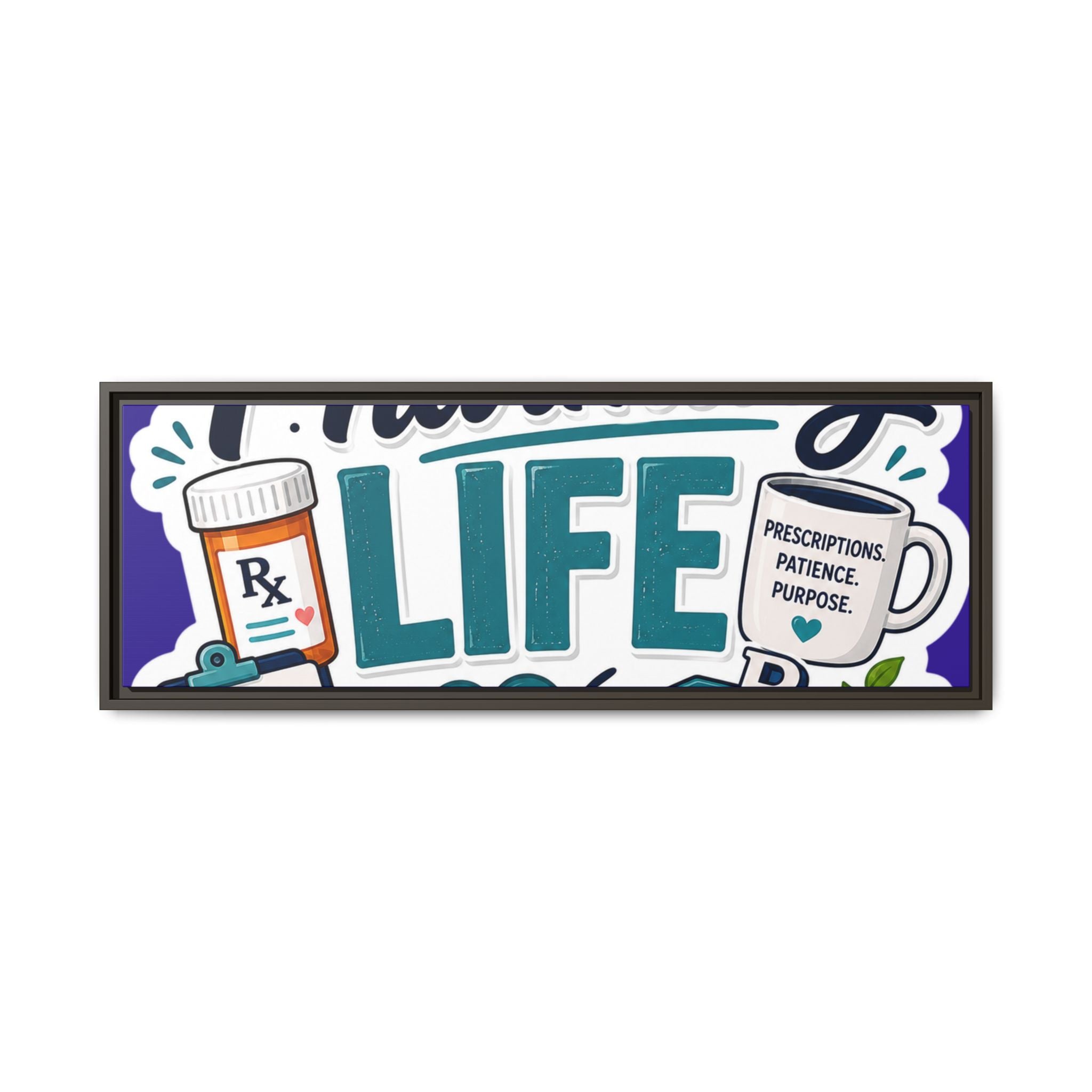 Pharmacy Life Matte Canvas Print (Framed)