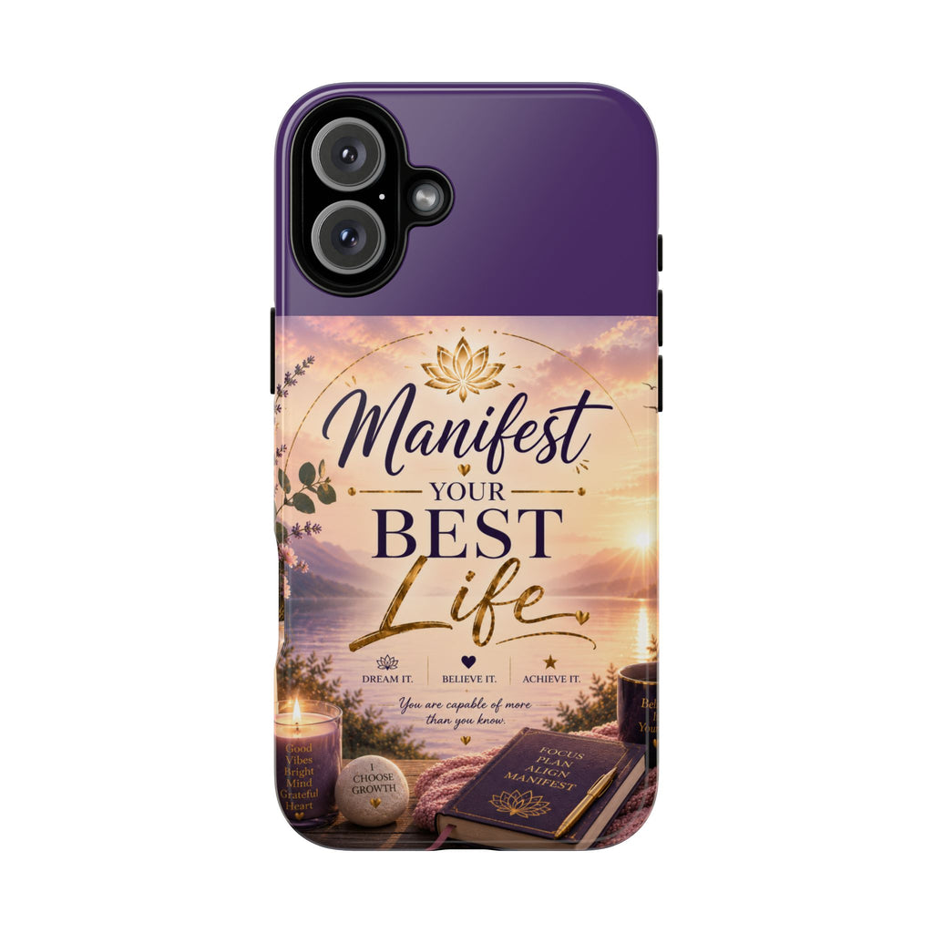 Manifest Your Best Life Phone Case — Inspirational Spiritual Protective Cover