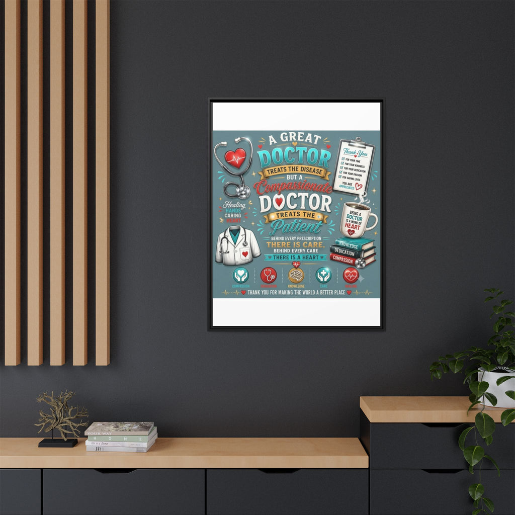 Framed Canvas Print — 'A Great Doctor Treats the Patient' Medical Tribute Wall Art