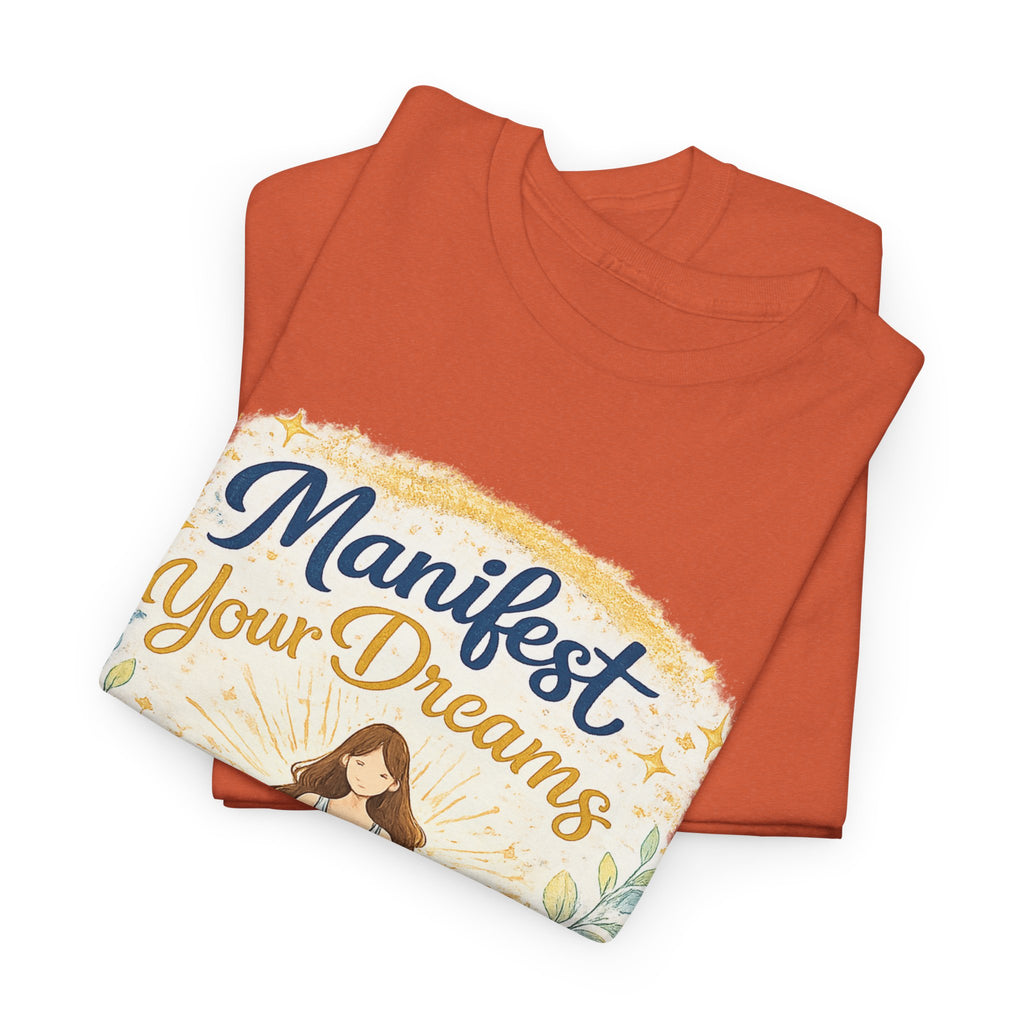 Manifest Your Dreams Tee