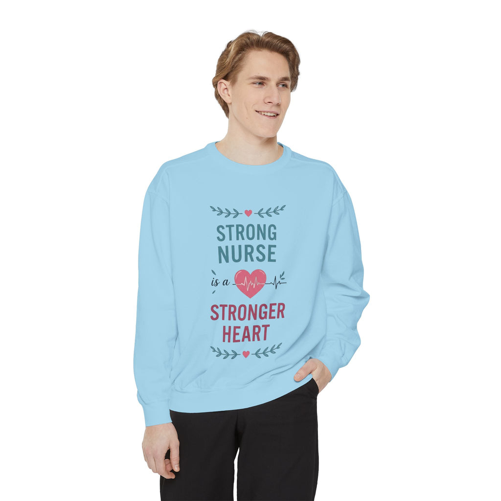Nurse Sweatshirt — "Strong Nurse is a Stronger Heart" Cozy Crewneck