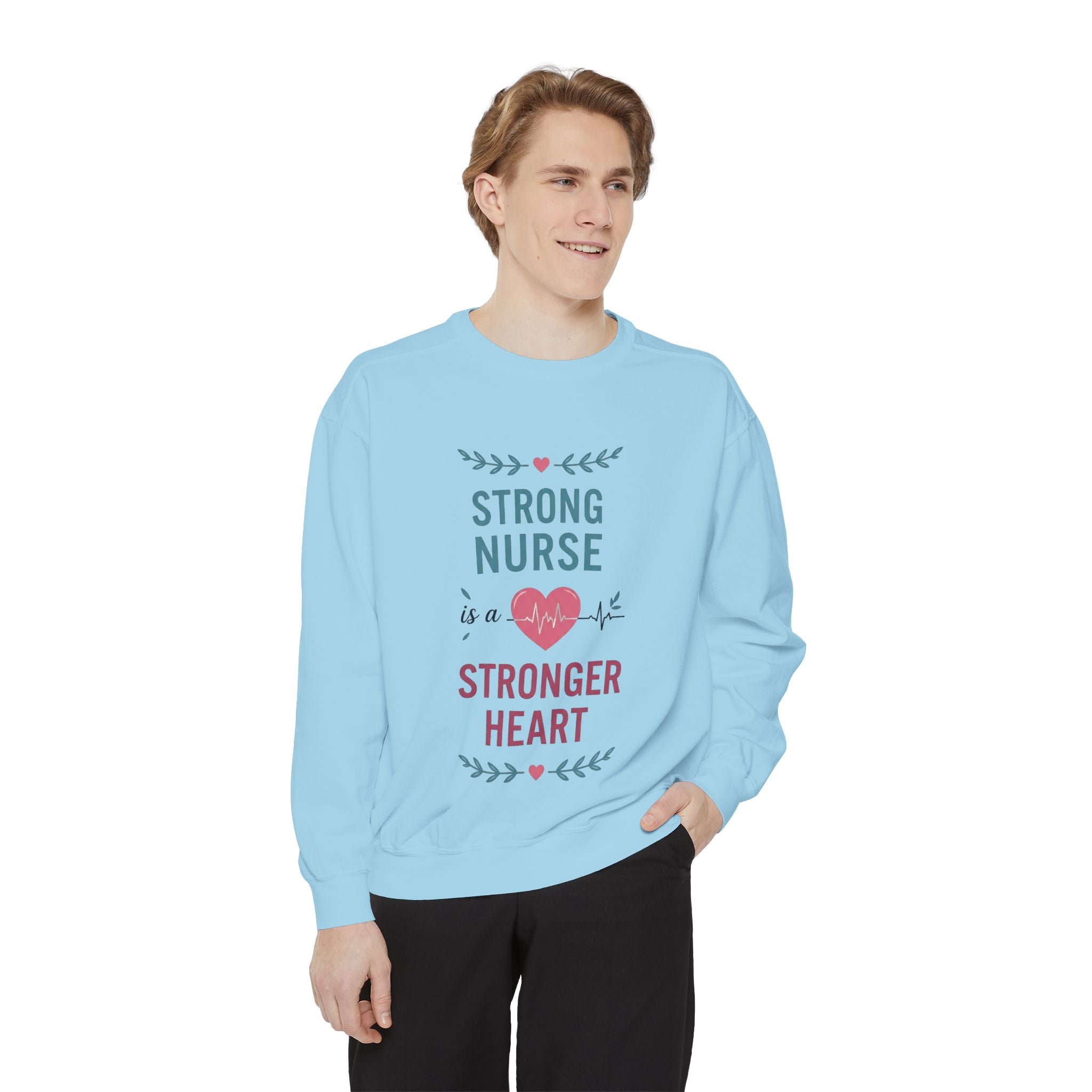 Nurse Sweatshirt — "Strong Nurse is a Stronger Heart" Cozy Crewneck
