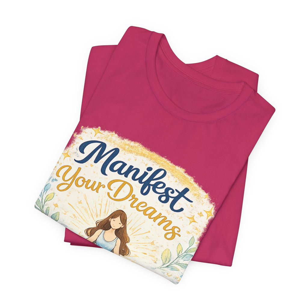 Manifest Your Dreams Tee — Meditation Yoga Inspirational T‑Shirt