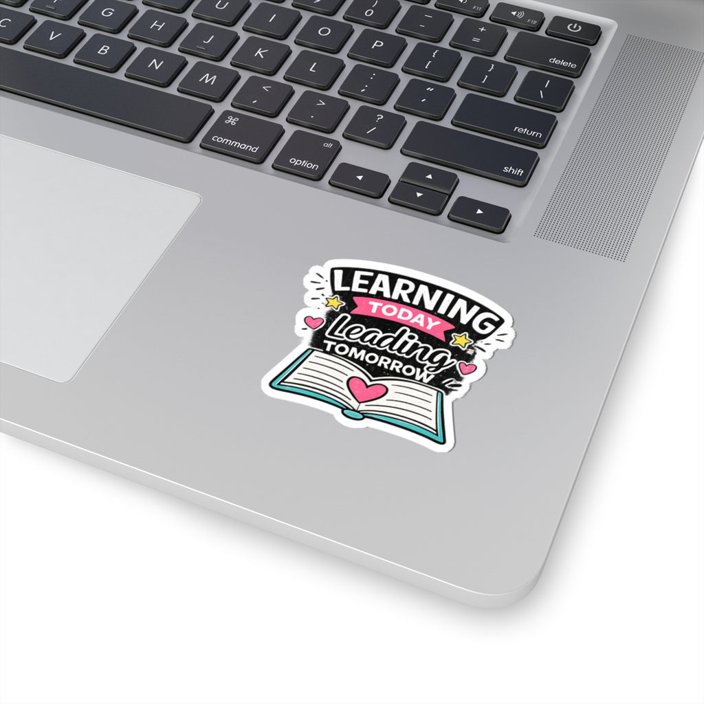 Learning Today Leading Tomorrow Sticker — Inspirational Teacher Laptop Kiss-Cut