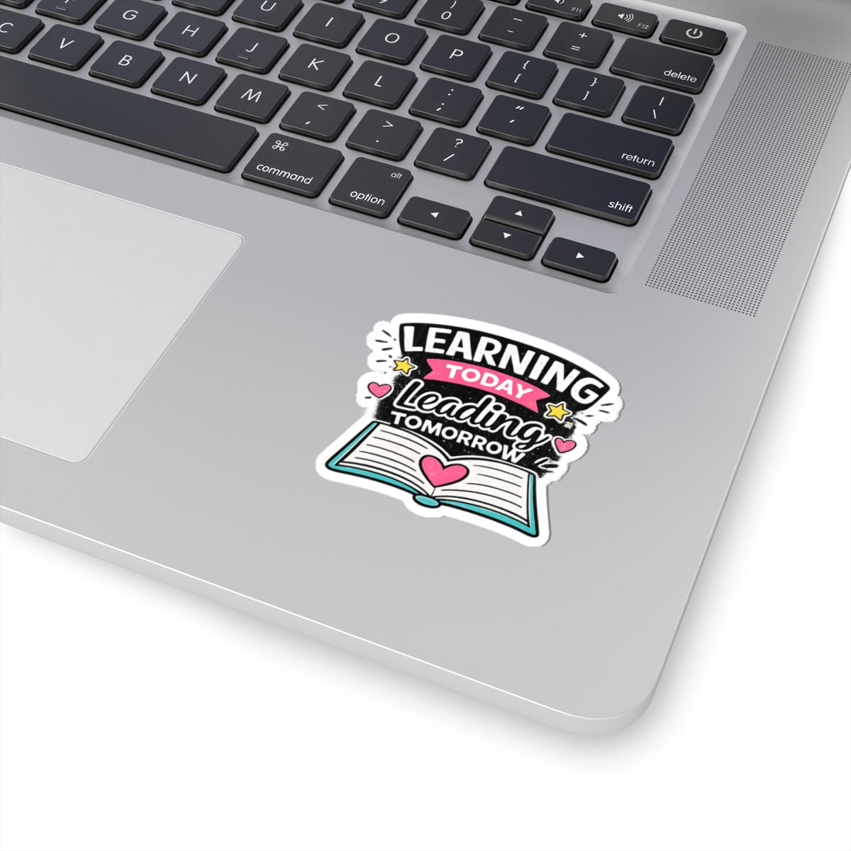 Learning Today Leading Tomorrow Sticker — Inspirational Teacher Laptop Kiss-Cut