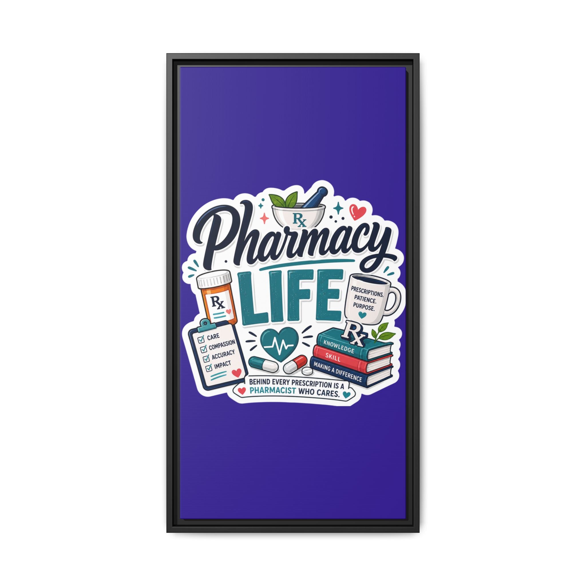Pharmacy Life Matte Canvas Print (Framed)