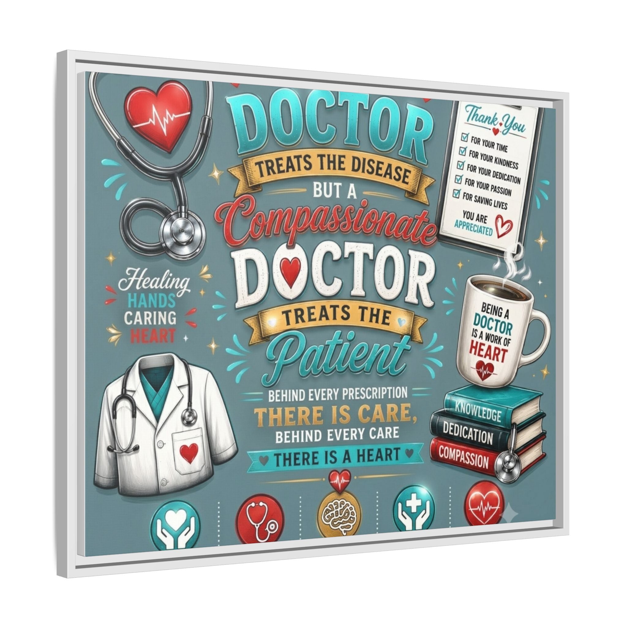 Framed Canvas Print — 'A Great Doctor Treats the Patient' Medical Tribute Wall Art