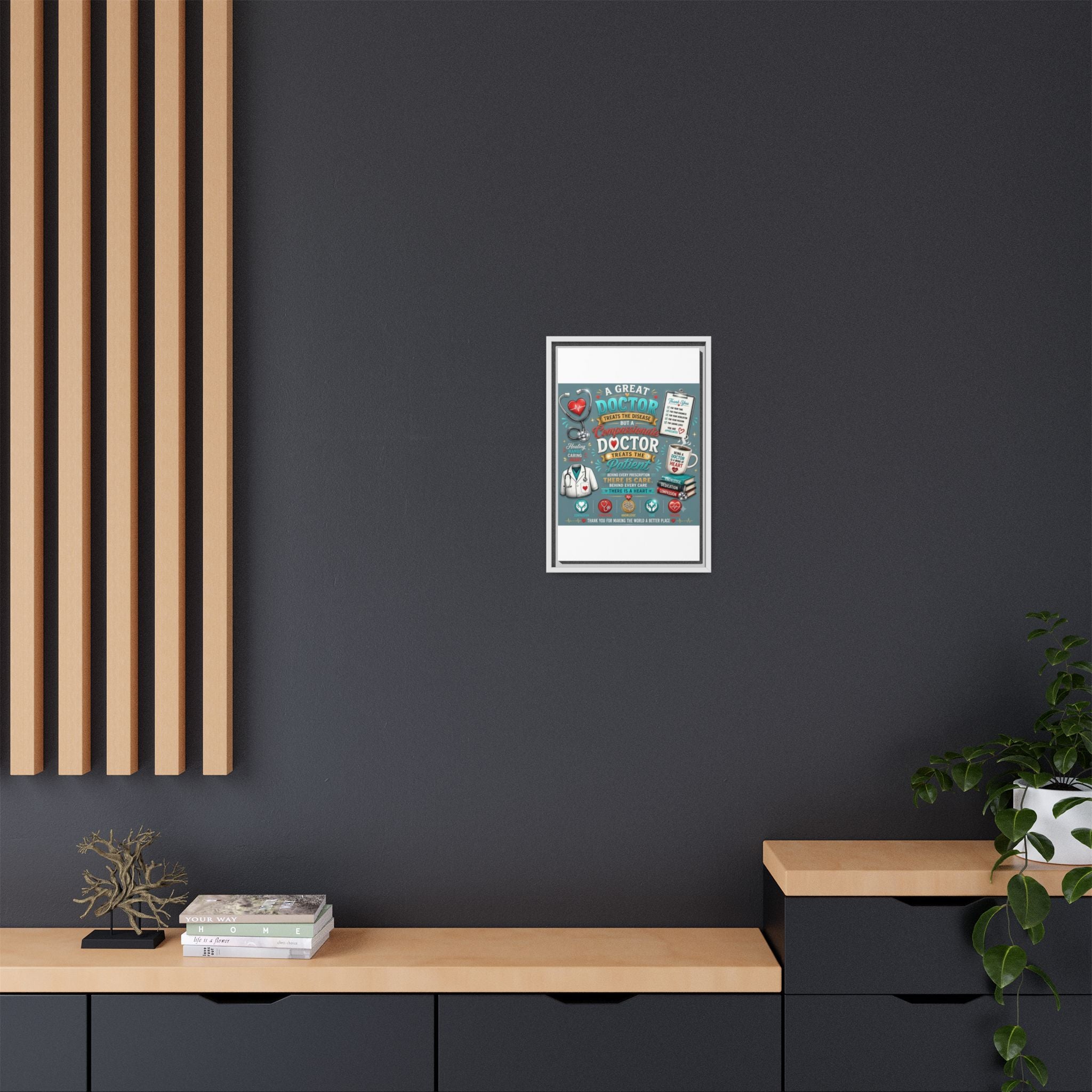 Framed Canvas Print — 'A Great Doctor Treats the Patient' Medical Tribute Wall Art