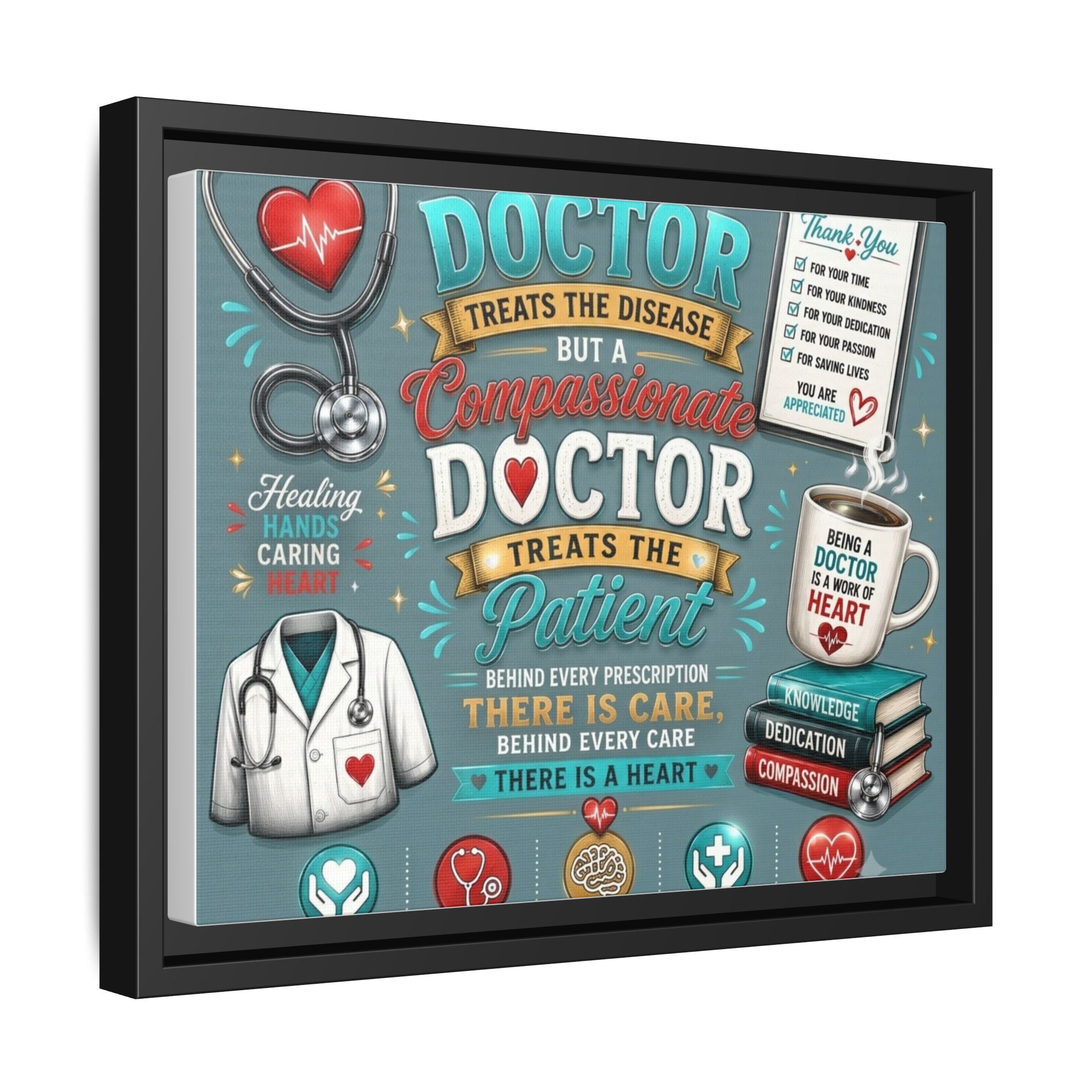 Framed Canvas Print — 'A Great Doctor Treats the Patient' Medical Tribute Wall Art