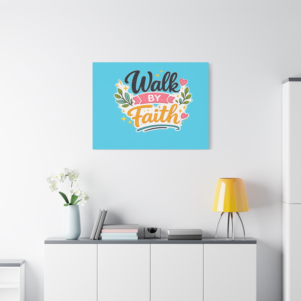 Walk By Faith Canvas
