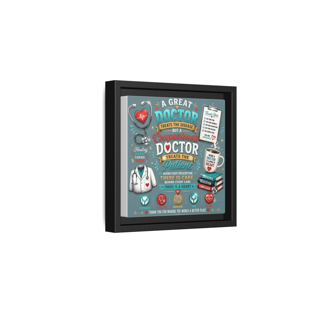 Framed Canvas Print — 'A Great Doctor Treats the Patient' Medical Tribute Wall Art