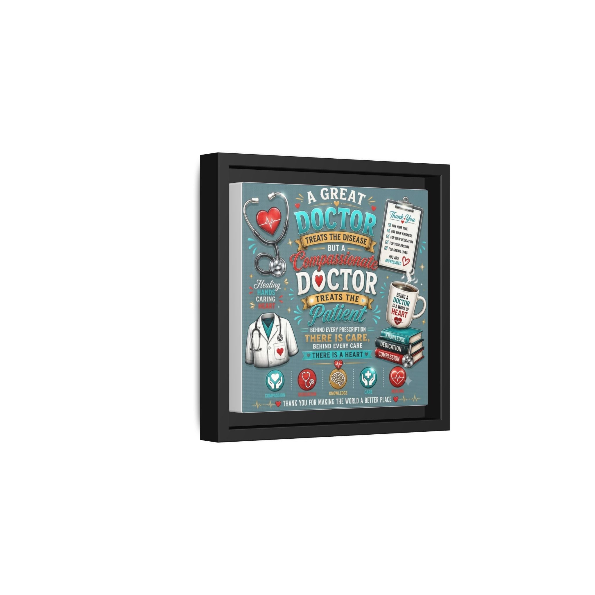 Framed Canvas Print — 'A Great Doctor Treats the Patient' Medical Tribute Wall Art