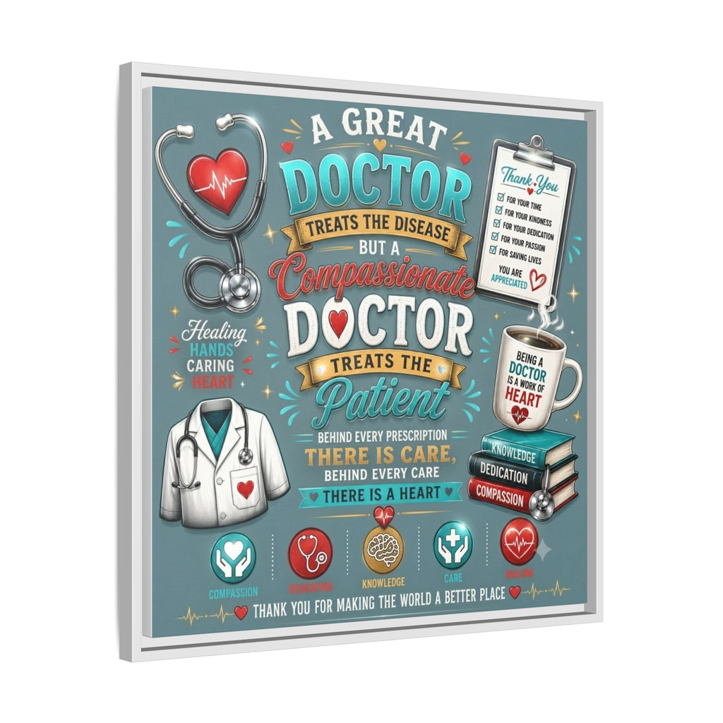 Framed Canvas Print — 'A Great Doctor Treats the Patient' Medical Tribute Wall Art