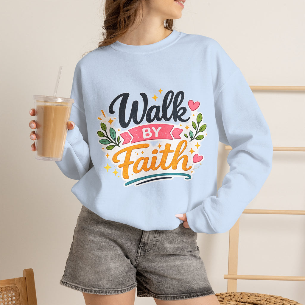 Walk By Faith Crewneck Sweatshirt — Inspirational Christian Pullover