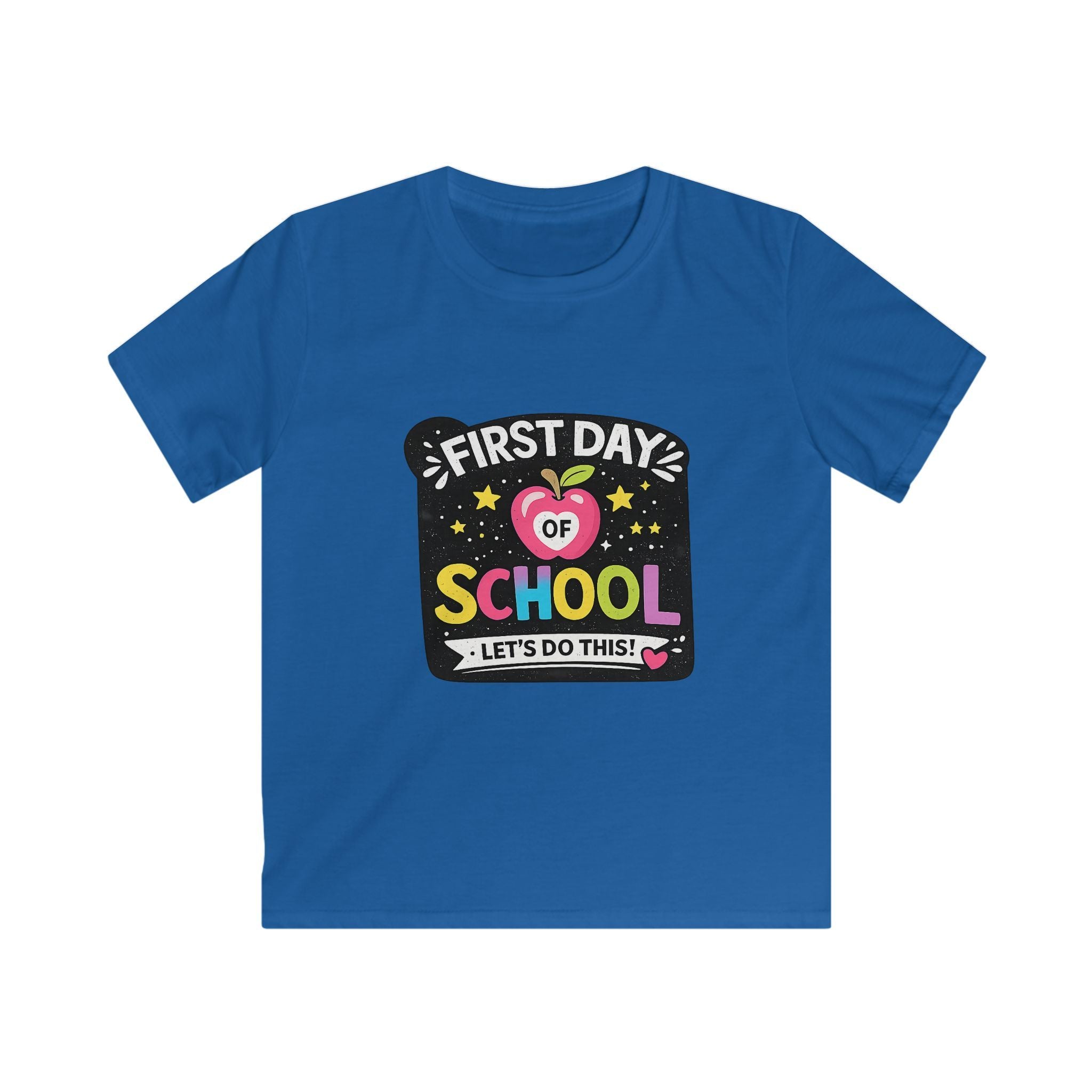 Kids First Day of School T-Shirt — "First Day of School: Let’s Do This!"