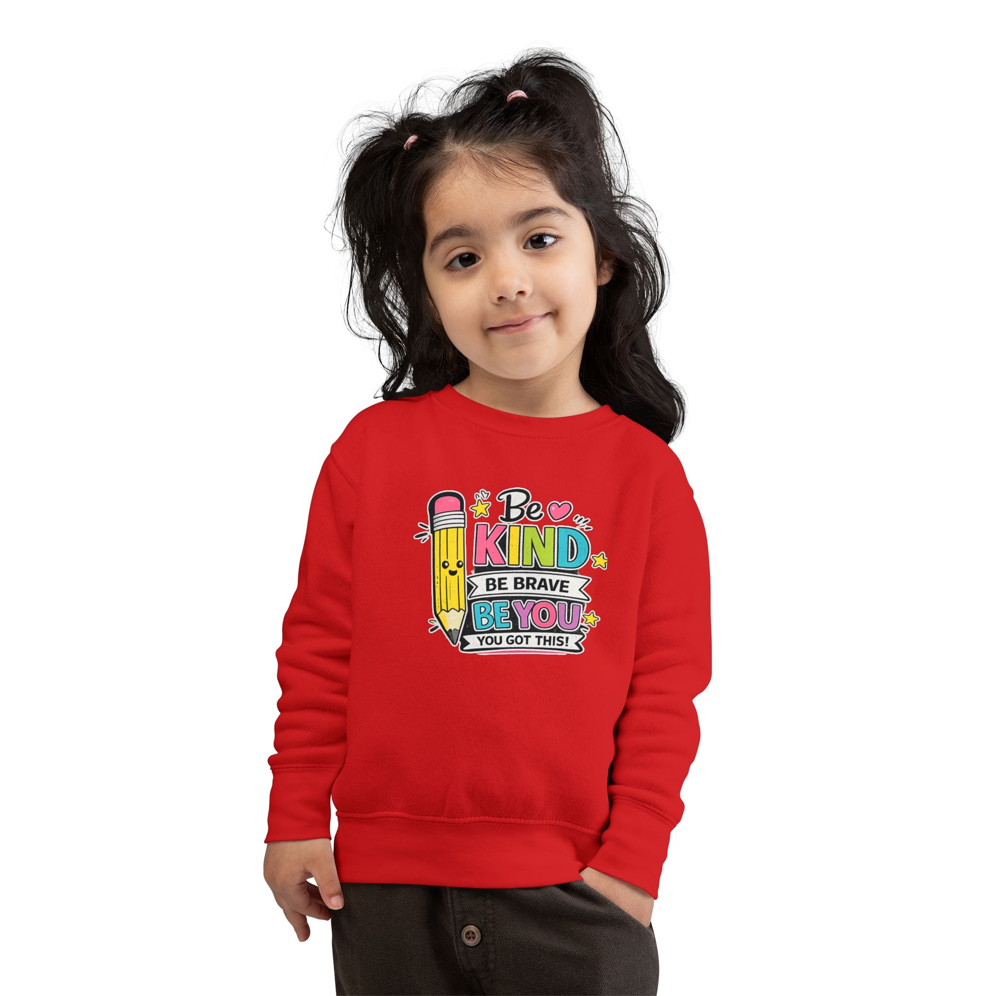 Be Kind Be Brave Be You Toddler Sweatshirt — Cute Motivational Pencil Design