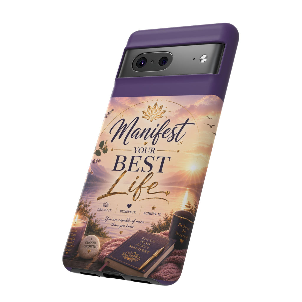 Manifest Your Best Life Phone Case — Inspirational Spiritual Protective Cover