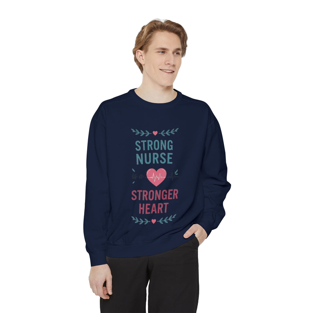 Nurse Sweatshirt — "Strong Nurse is a Stronger Heart" Cozy Crewneck