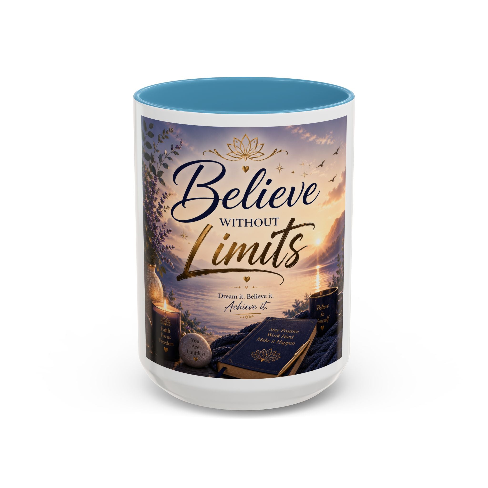 Believe Without Limits Coffee Mug — Inspirational Motivational Ceramic Mug (11/15oz)