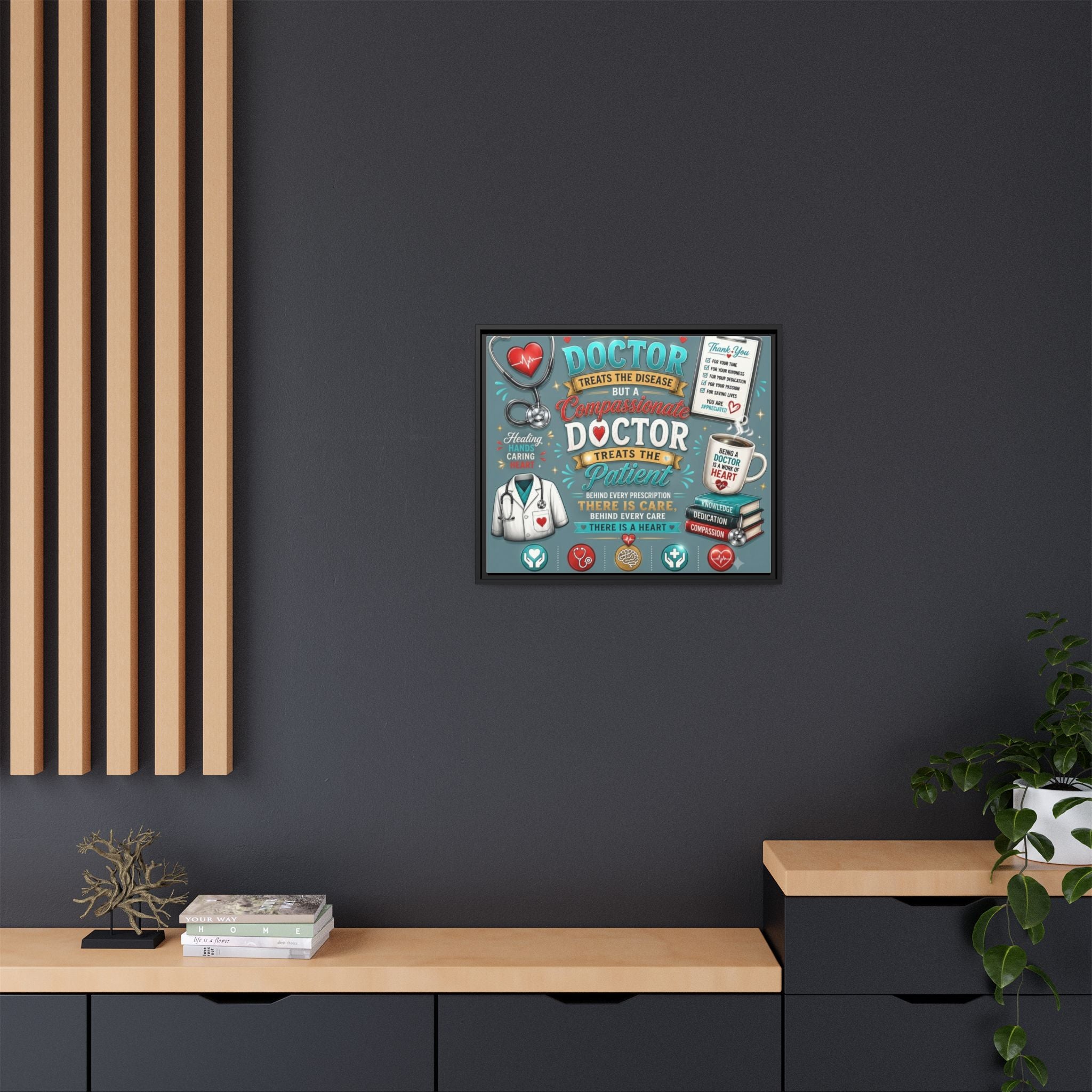Framed Canvas Print — 'A Great Doctor Treats the Patient' Medical Tribute Wall Art
