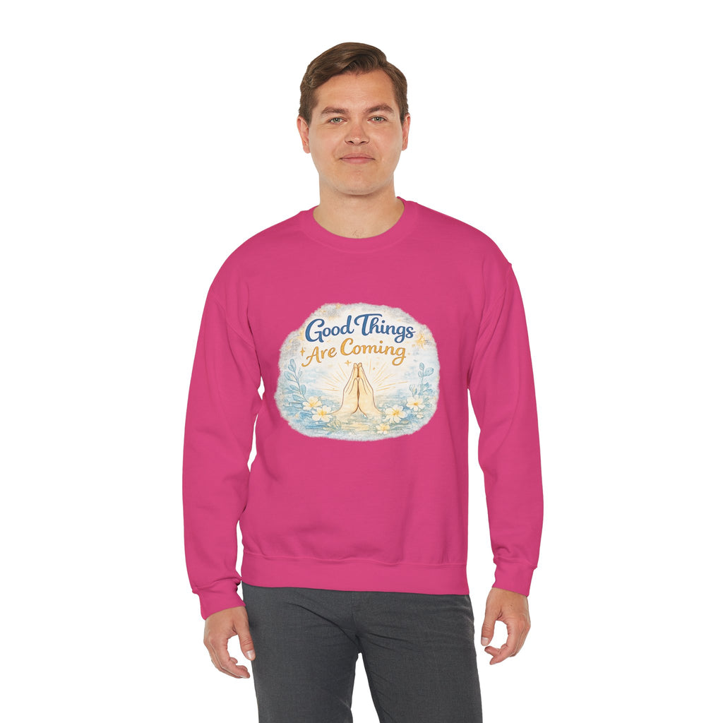 Crewneck Sweatshirt — "Good Things Are Coming" Praying Hands Inspirational Pullover