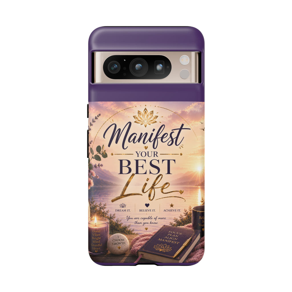 Manifest Your Best Life Phone Case — Inspirational Spiritual Protective Cover