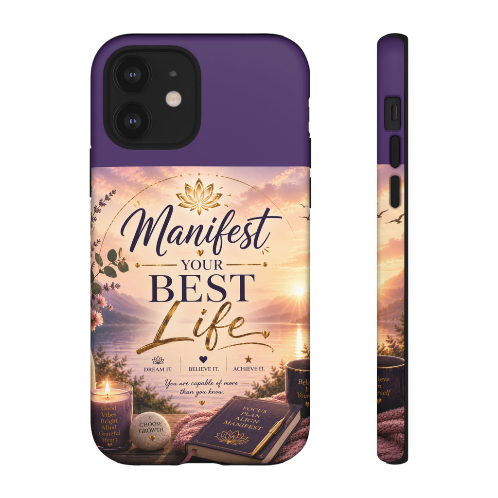 Manifest Your Best Life Phone Case — Inspirational Spiritual Protective Cover