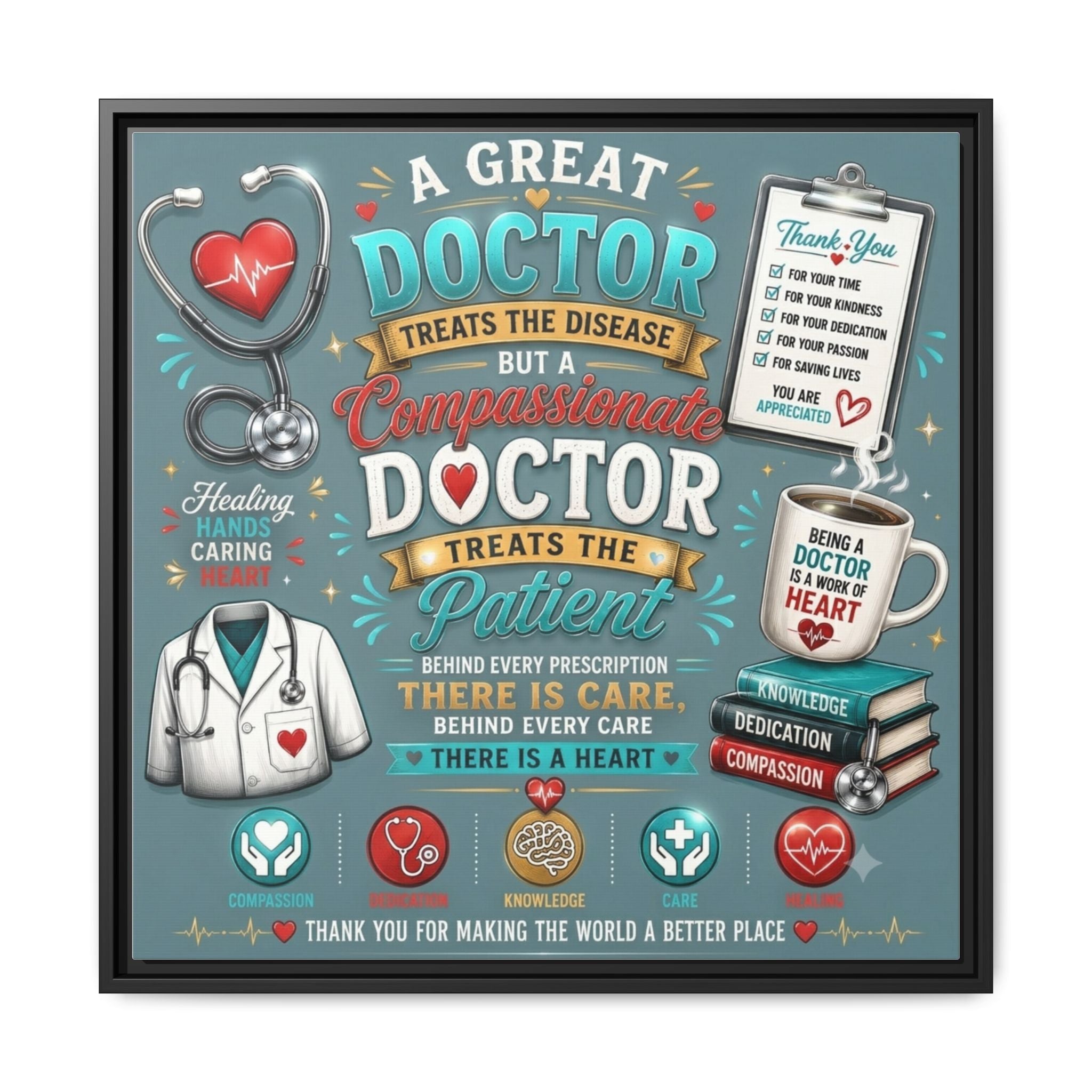 Framed Canvas Print — 'A Great Doctor Treats the Patient' Medical Tribute Wall Art