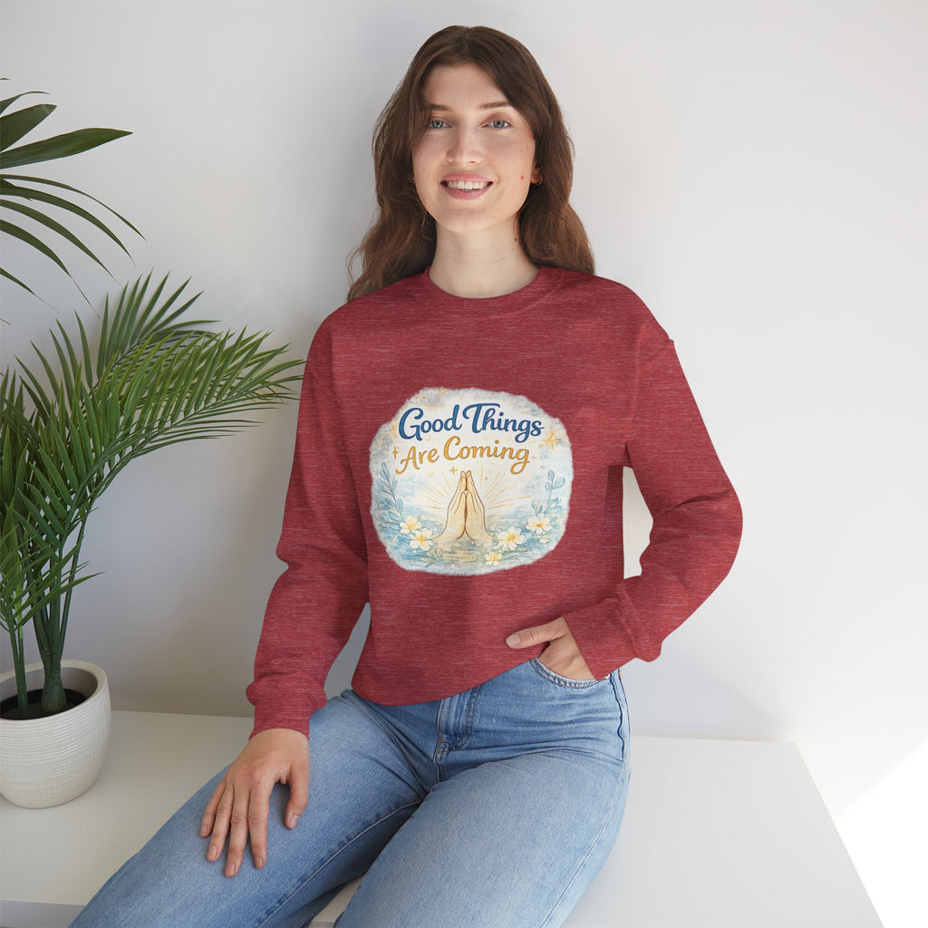 Crewneck Sweatshirt — "Good Things Are Coming" Praying Hands Inspirational Pullover