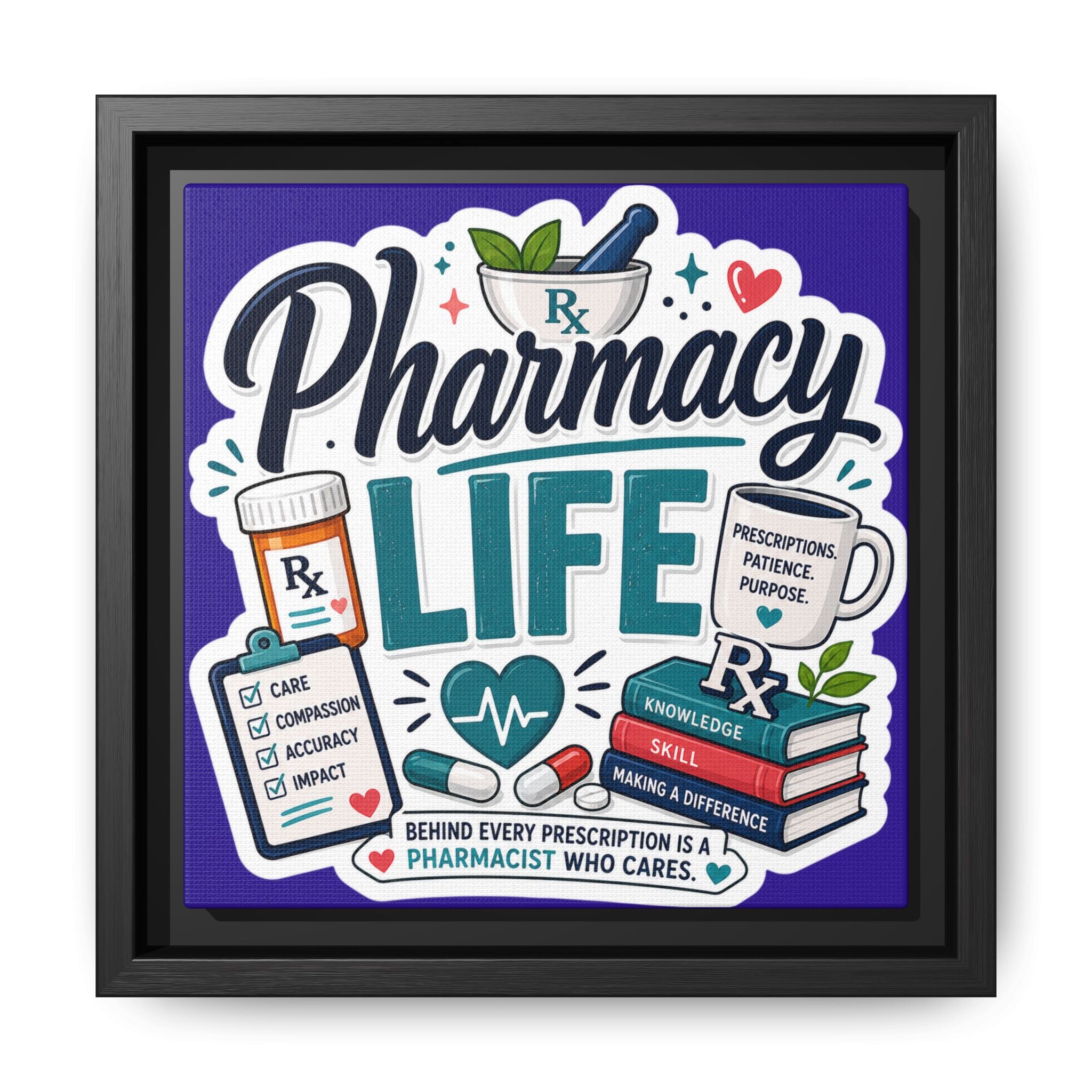 Pharmacy Life Matte Canvas Print (Framed)