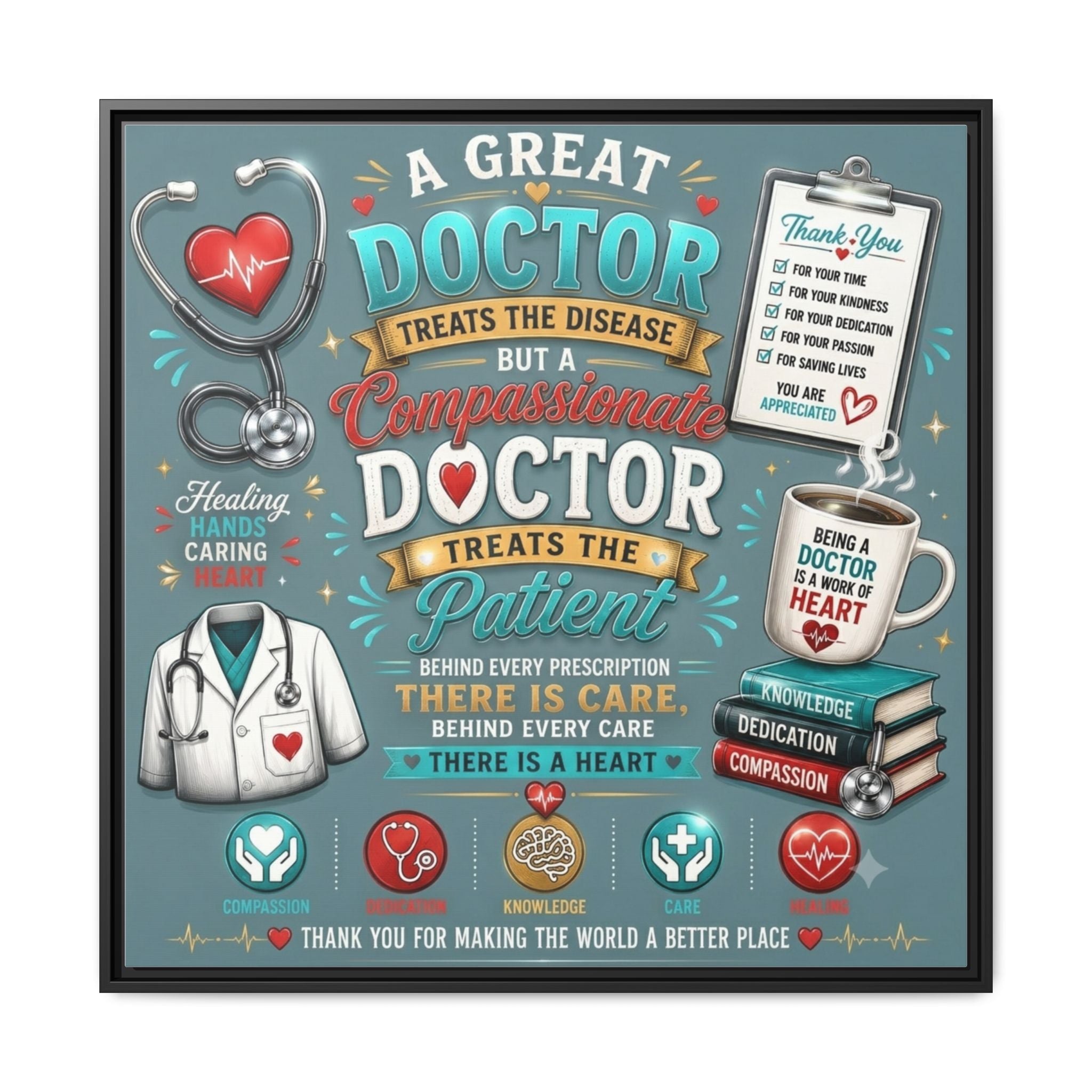 Framed Canvas Print — 'A Great Doctor Treats the Patient' Medical Tribute Wall Art
