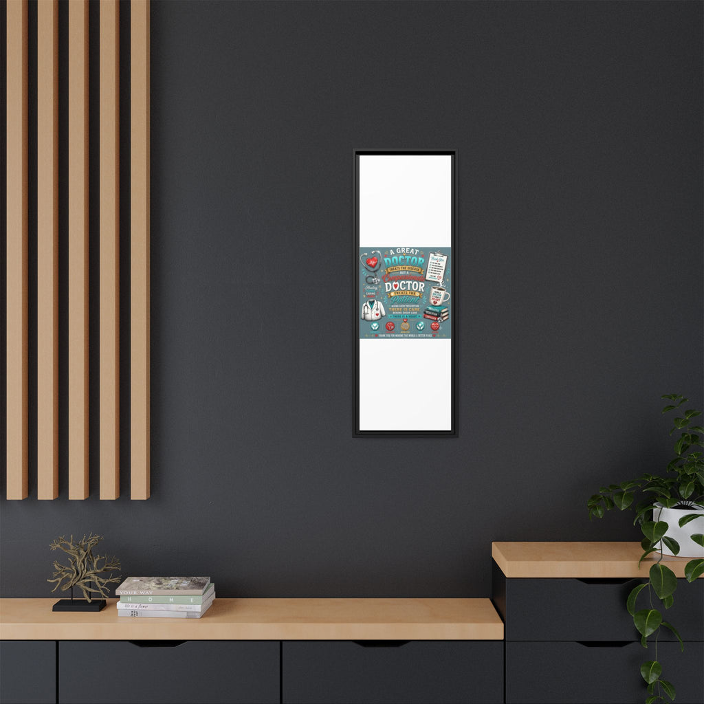 Framed Canvas Print — 'A Great Doctor Treats the Patient' Medical Tribute Wall Art