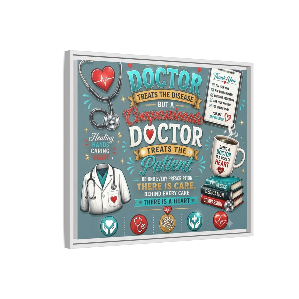 Framed Canvas Print — 'A Great Doctor Treats the Patient' Medical Tribute Wall Art