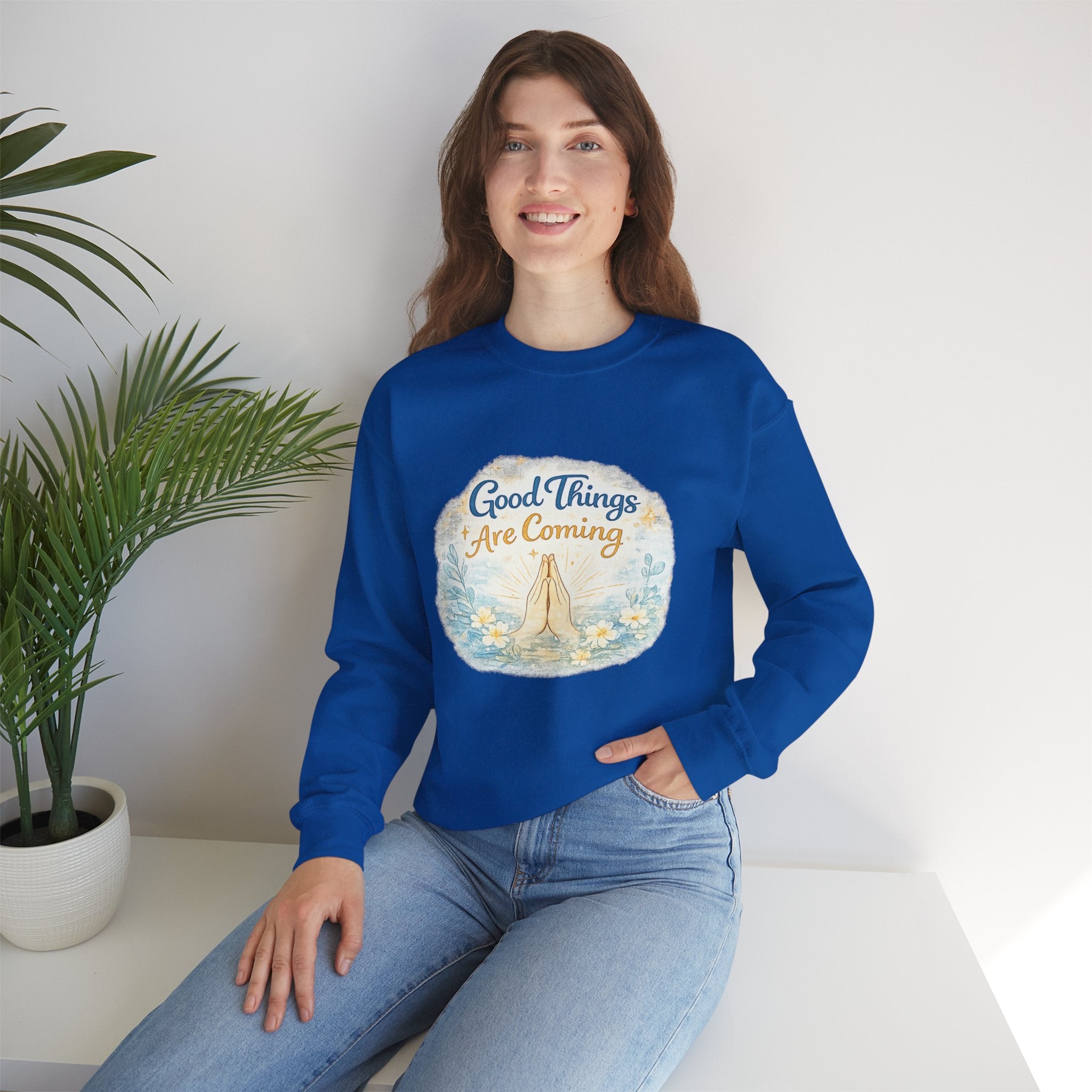 Crewneck Sweatshirt — "Good Things Are Coming" Praying Hands Inspirational Pullover