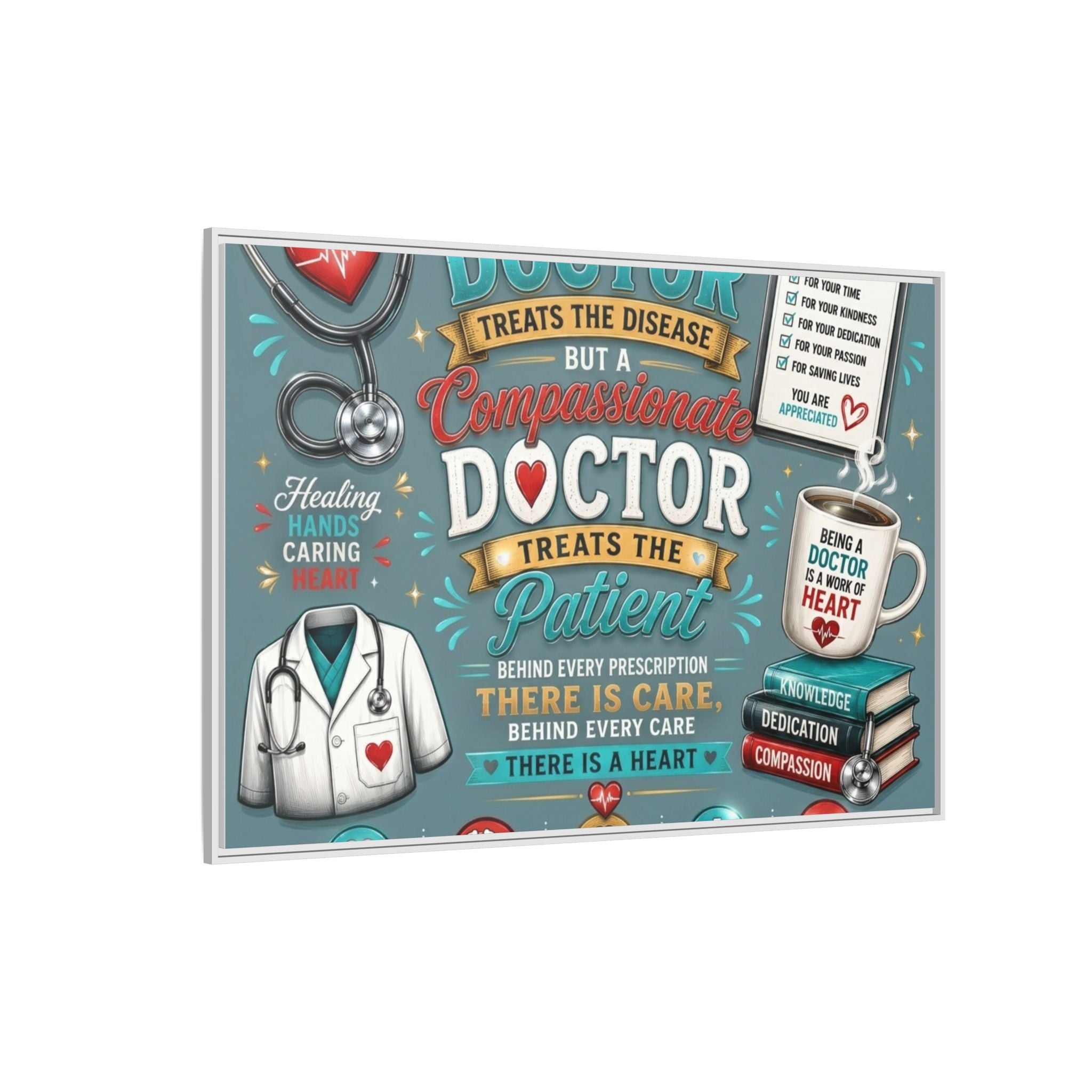 Framed Canvas Print — 'A Great Doctor Treats the Patient' Medical Tribute Wall Art