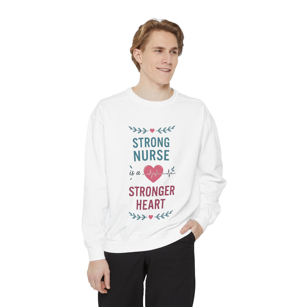 Nurse Sweatshirt — "Strong Nurse is a Stronger Heart" Cozy Crewneck