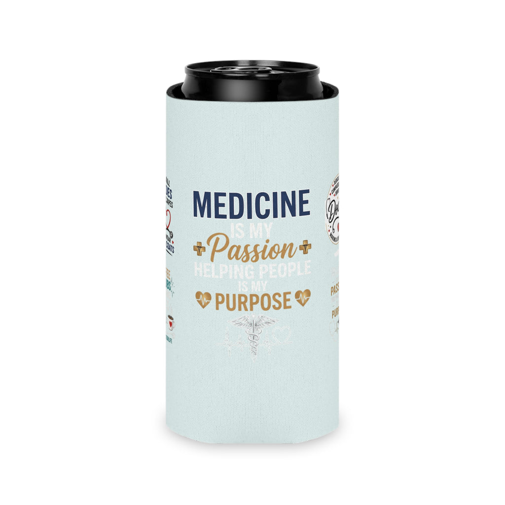 Medicine Is My Passion Can Cooler – Nurse & Doctor Gift Can Cooler