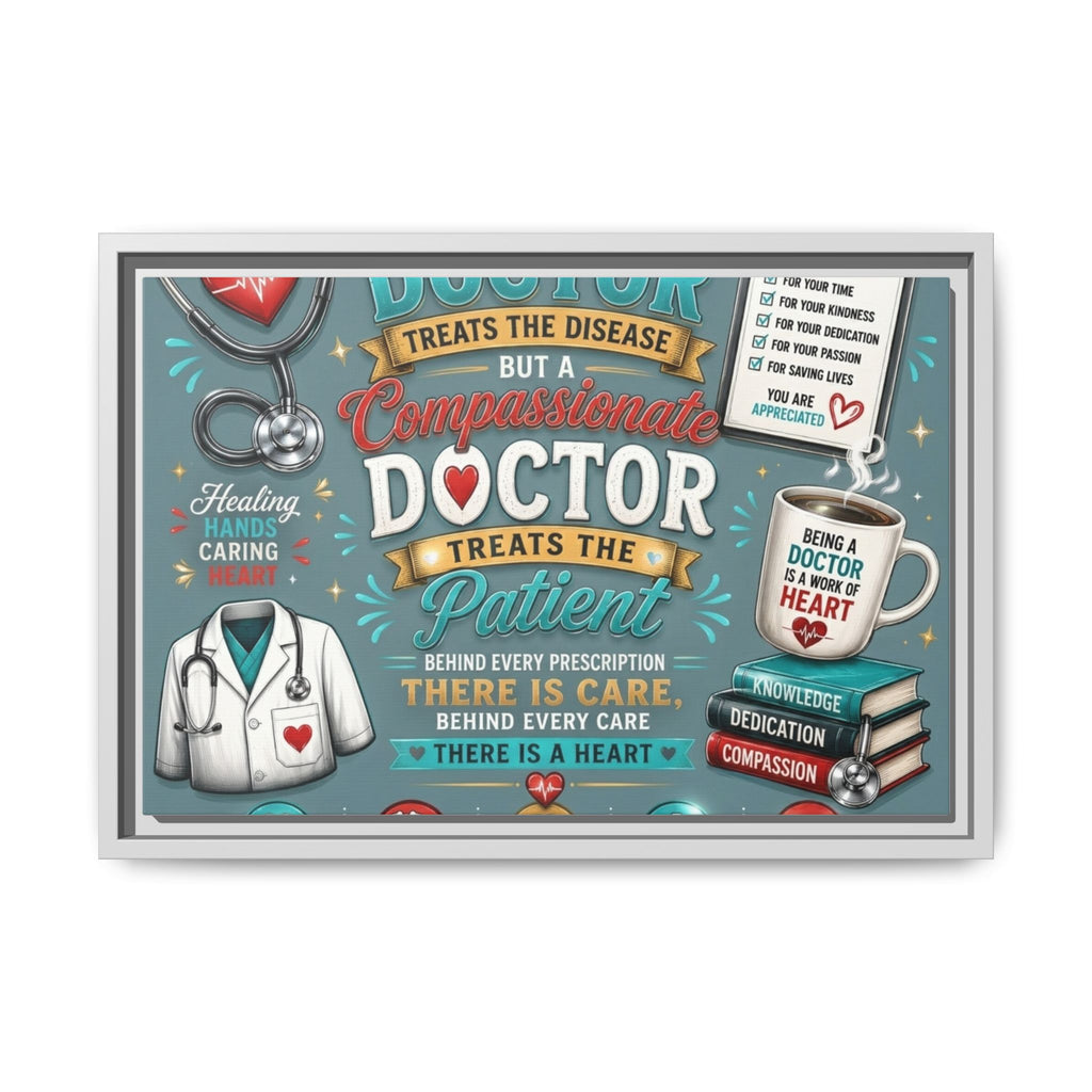 Framed Canvas Print — 'A Great Doctor Treats the Patient' Medical Tribute Wall Art