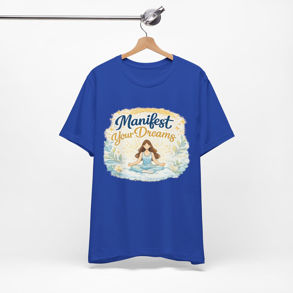 Manifest Your Dreams Tee — Meditation Yoga Inspirational T‑Shirt