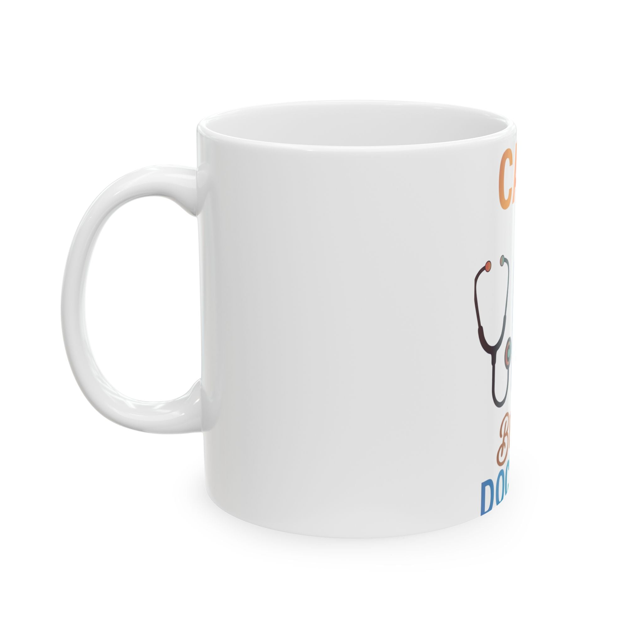 Doctor Appreciation Ceramic Mug – "Care. Best Doctors" Stethoscope & Clipboard Design (11oz/15oz)