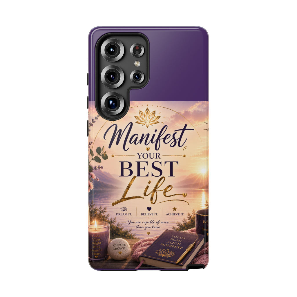 Manifest Your Best Life Phone Case — Inspirational Spiritual Protective Cover