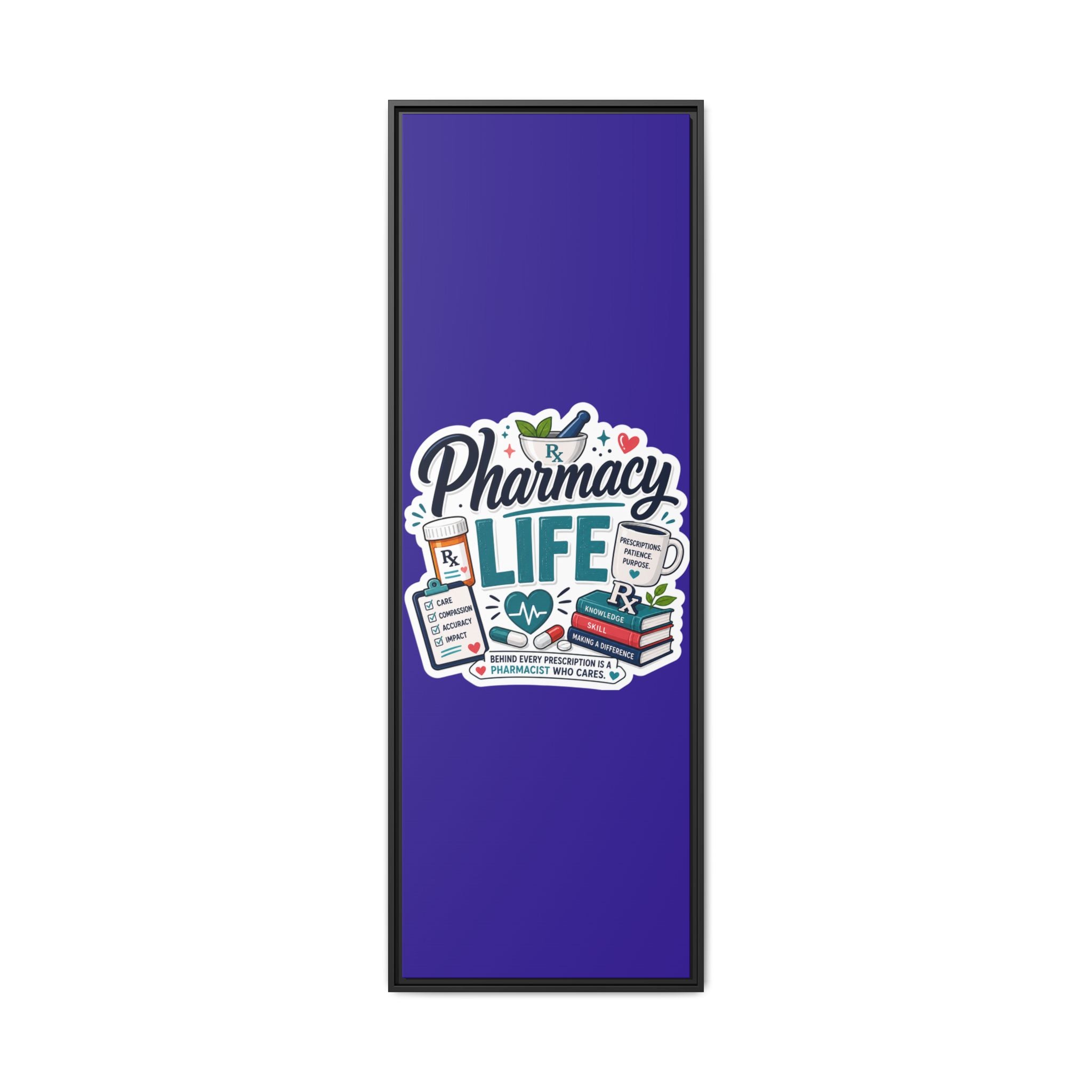 Pharmacy Life Matte Canvas Print (Framed)