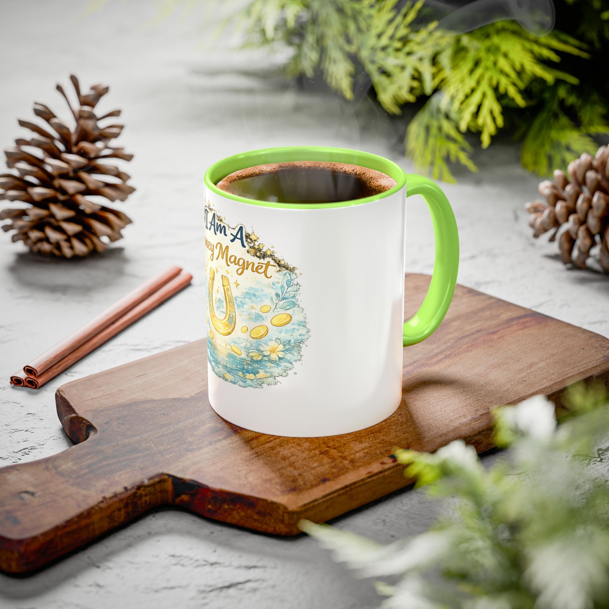 I Am A Money Magnet Mug — Inspirational Luck & Wealth Coffee Cup (11oz/15oz)