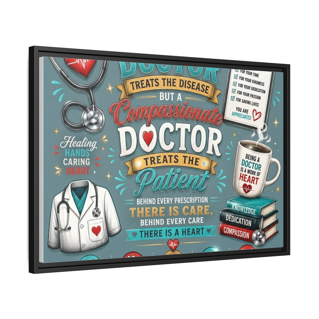 Framed Canvas Print — 'A Great Doctor Treats the Patient' Medical Tribute Wall Art