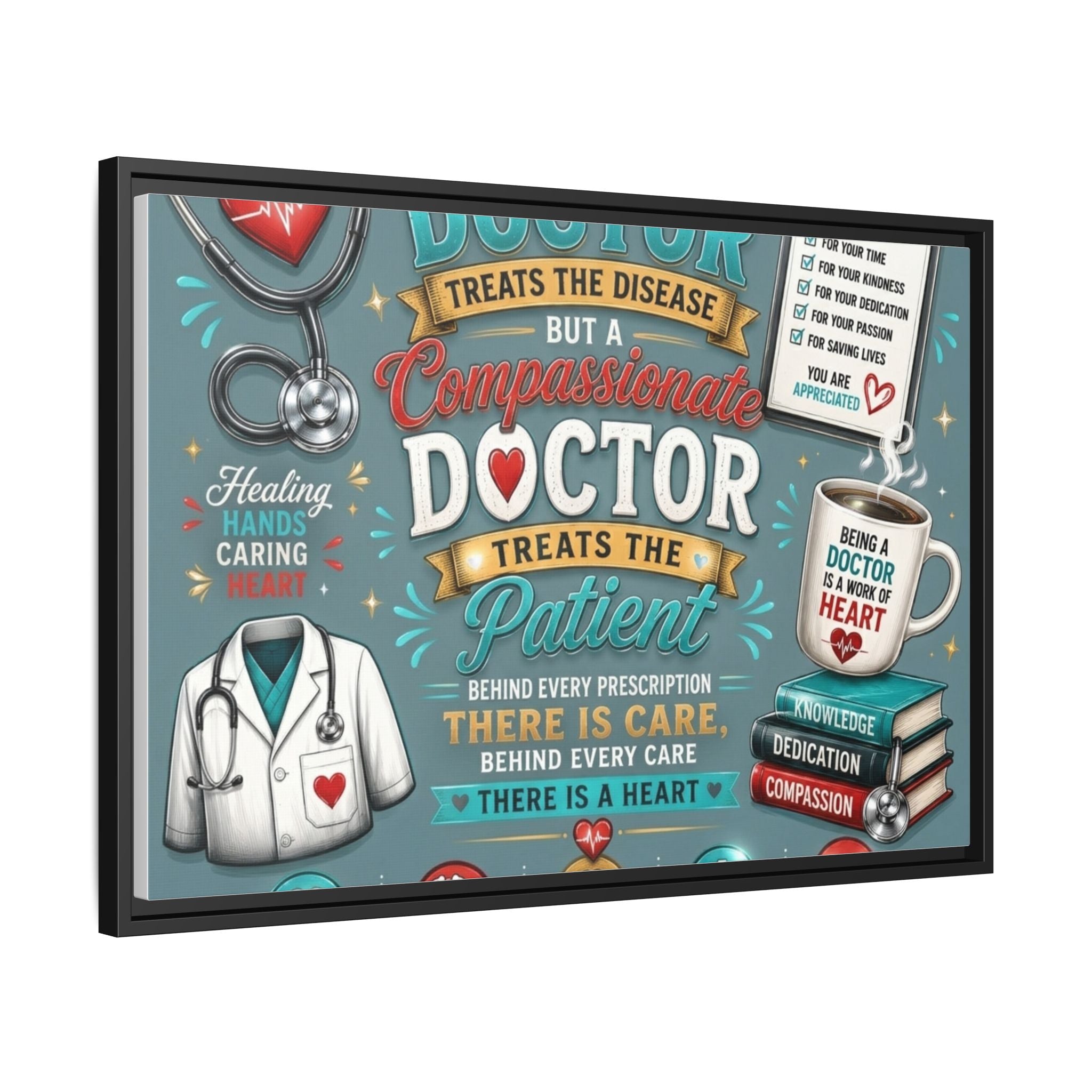 Framed Canvas Print — 'A Great Doctor Treats the Patient' Medical Tribute Wall Art