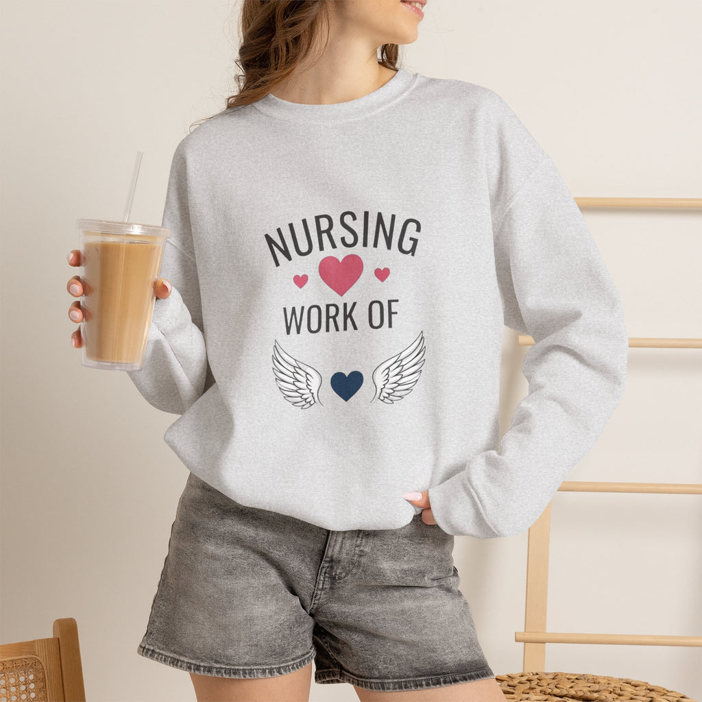 Nursing Work of Heart Crewneck Sweatshirt — Nurse Appreciation Pullover